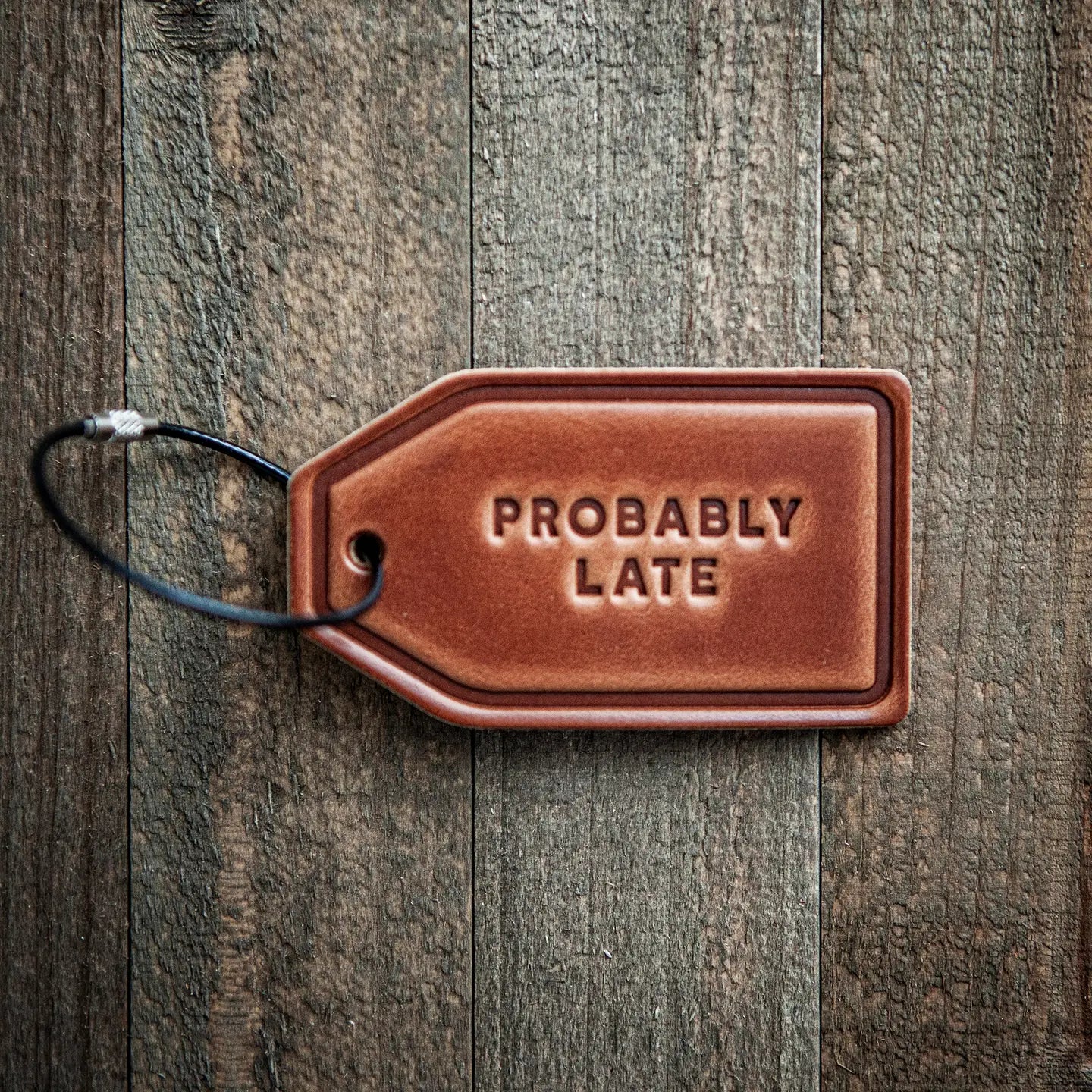 Luggage Tag- Probably Late