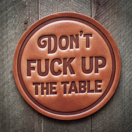 Don't F up the Table Coaster