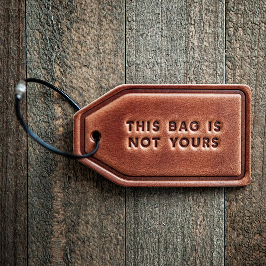 Luggage Tag- This Bag is Not Yours