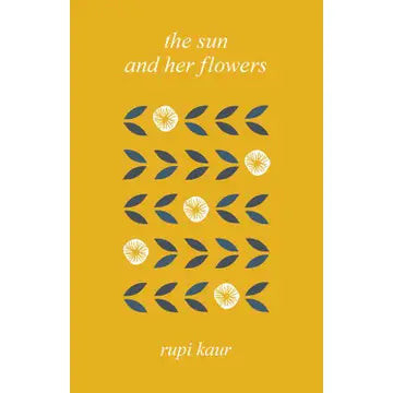 Sun and Her Flowers by Rupi  Kaur