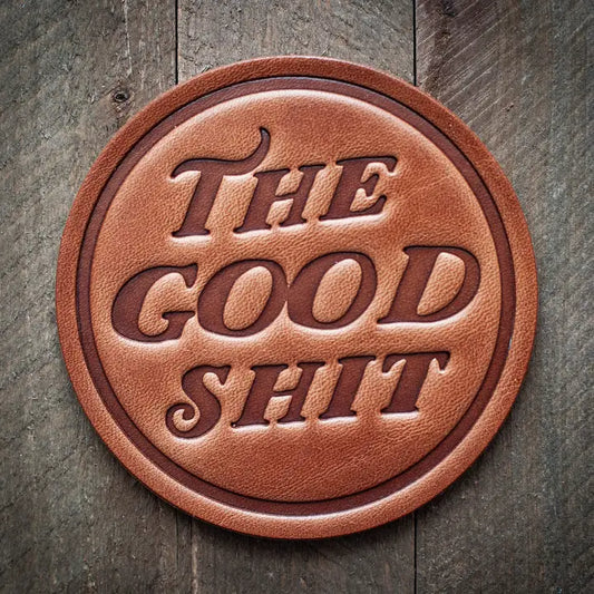 The Good Shit Leather Coaster